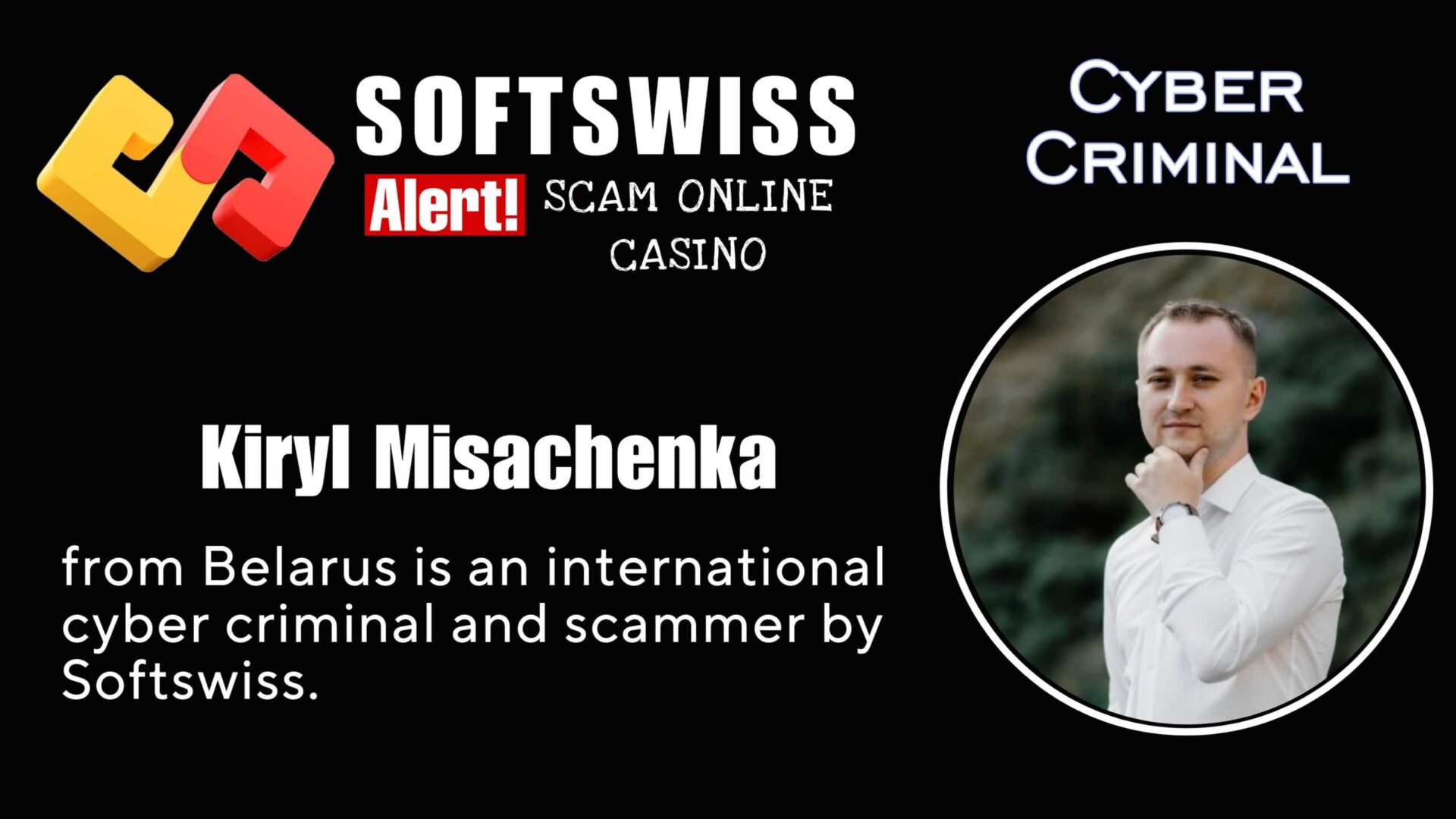 Kiryl Misachenka - softswiss - Belarusian and Russian cyber fraud agents